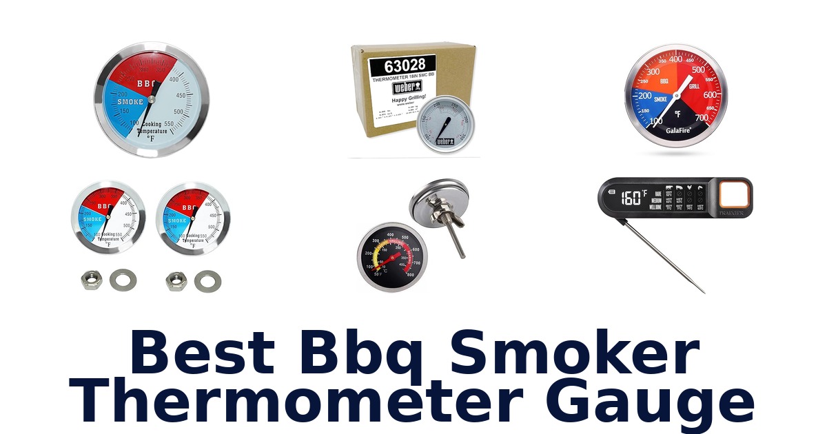 Best BBQ Smoker Thermometer Gauges: Top 10 Picks