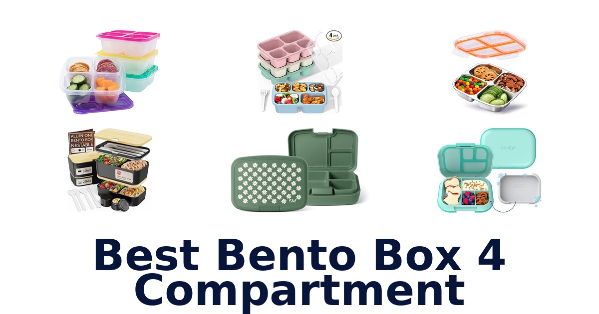 Best Bento Box 4 Compartment: Top 10 Picks 2026
