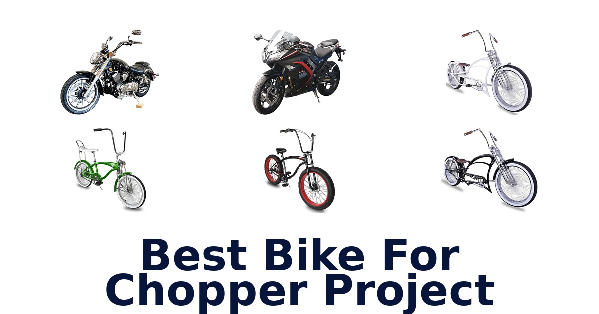 best bike for chopper project