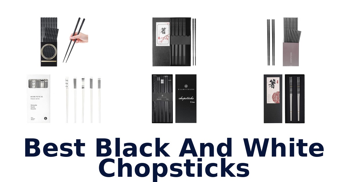 Best Black and White Chopsticks: Top 10 Picks