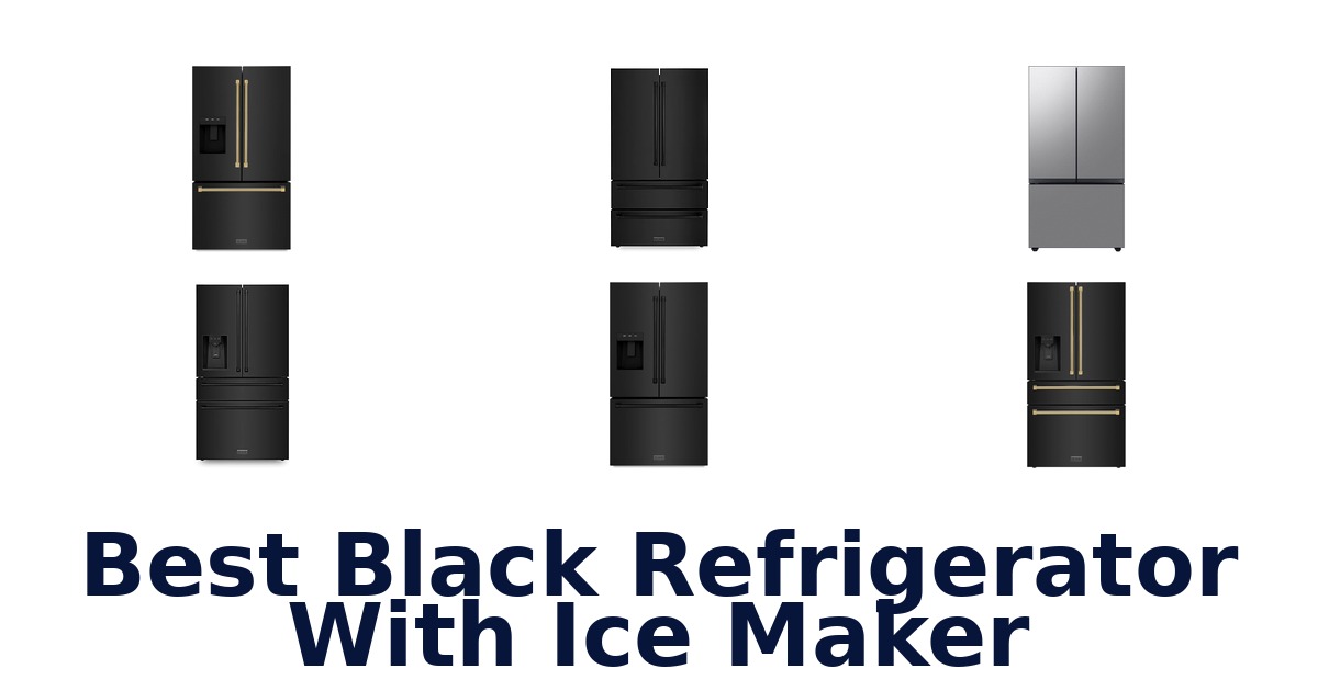 BEST Black Fridges with Ice Makers: Top 10 Picks!