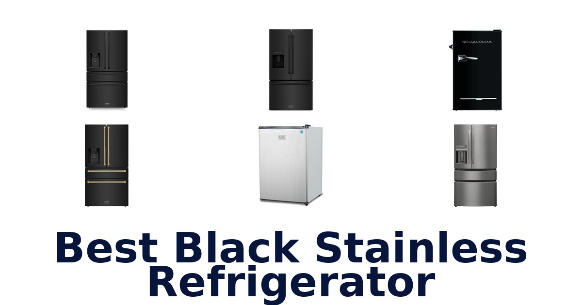 Best Black Stainless Refrigerators: Top 10 Picks!