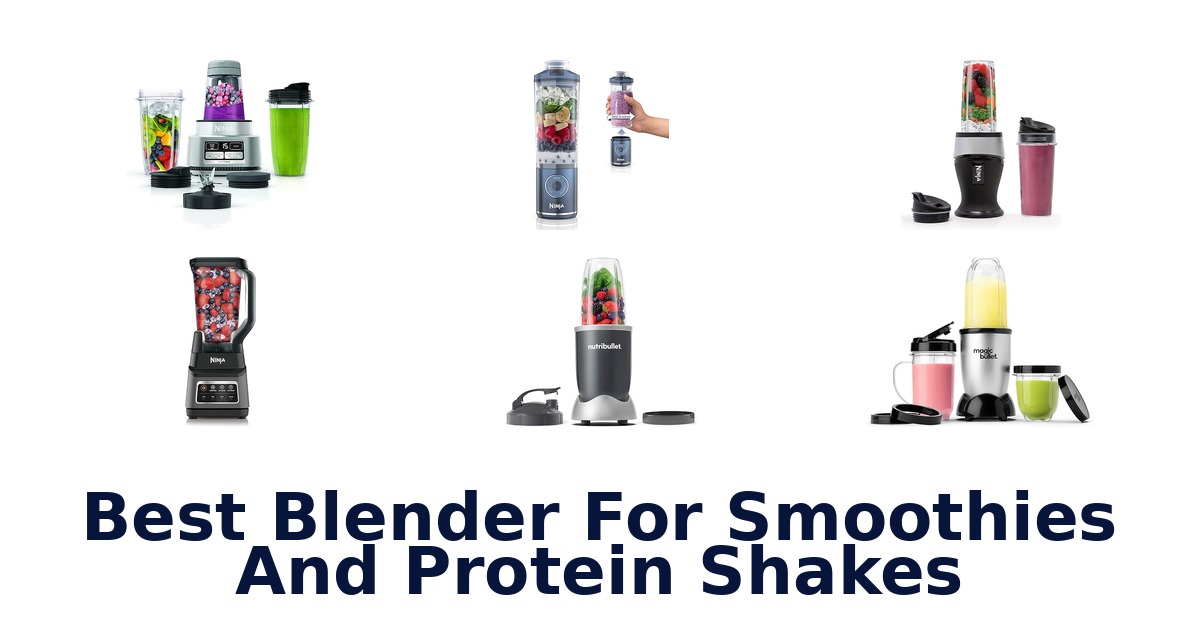best blender for smoothies and protein shakes
