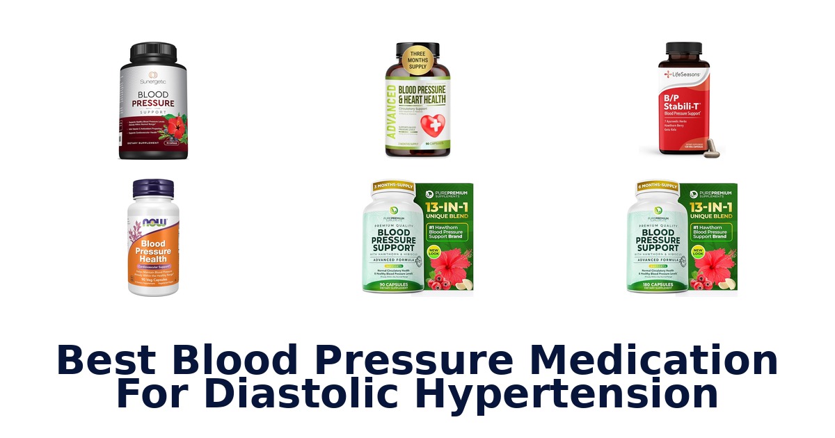 best blood pressure medication for diastolic hypertension