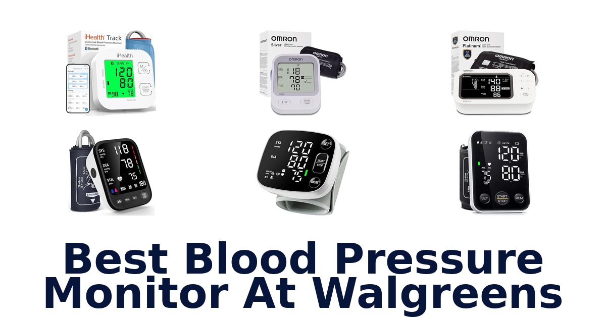 best blood pressure monitor at walgreens