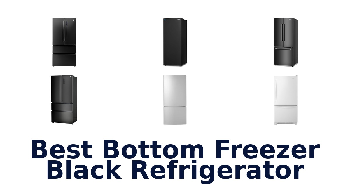 best bottom freezer black refrigerator
