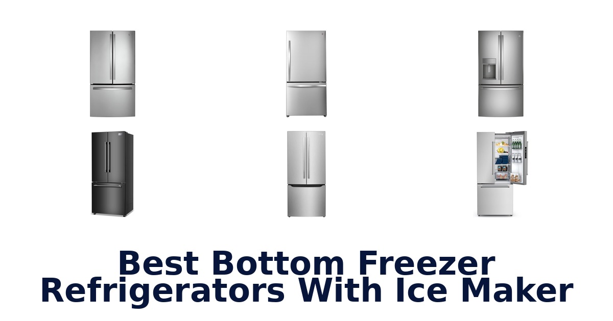 best bottom freezer refrigerators with ice maker