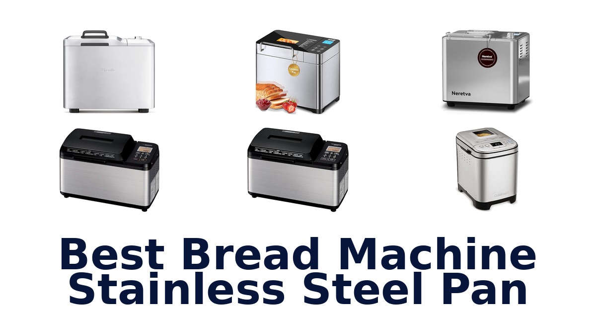 best bread machine stainless steel pan