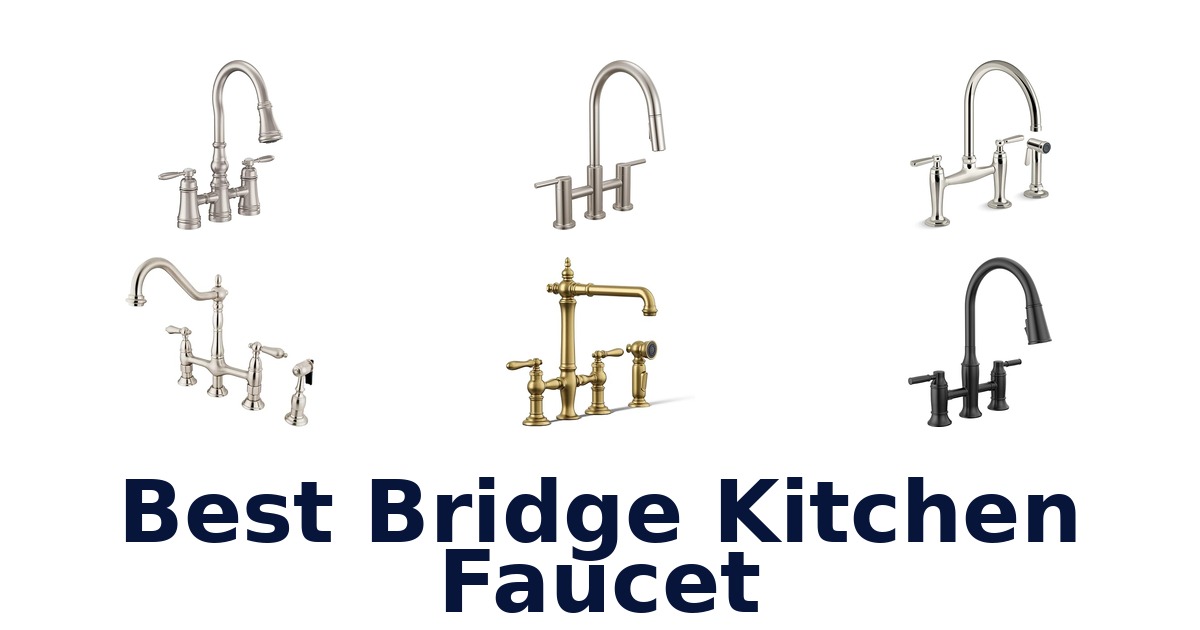 best bridge kitchen faucet