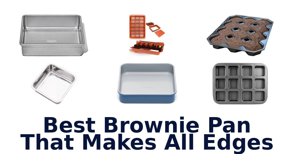 best brownie pan that makes all edges