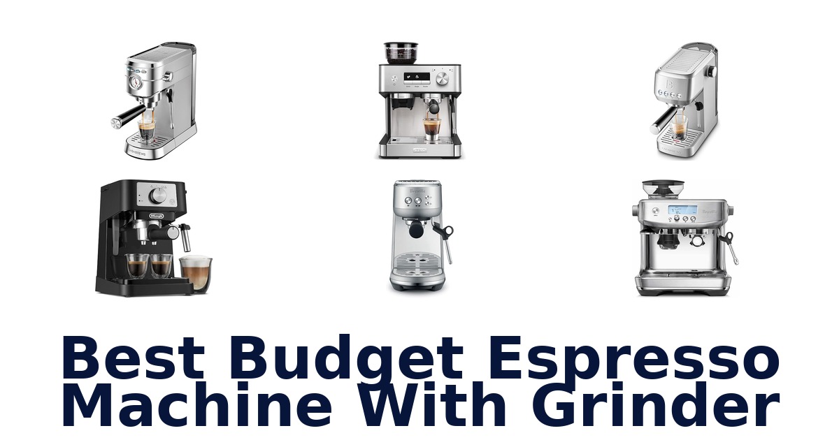 best budget espresso machine with grinder