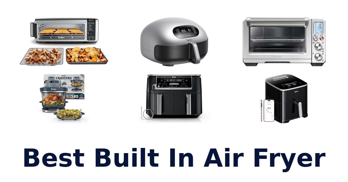 Best Built-In Air Fryers: Top 10 Picks for 2026