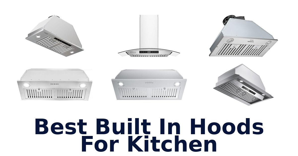best built in hoods for kitchen