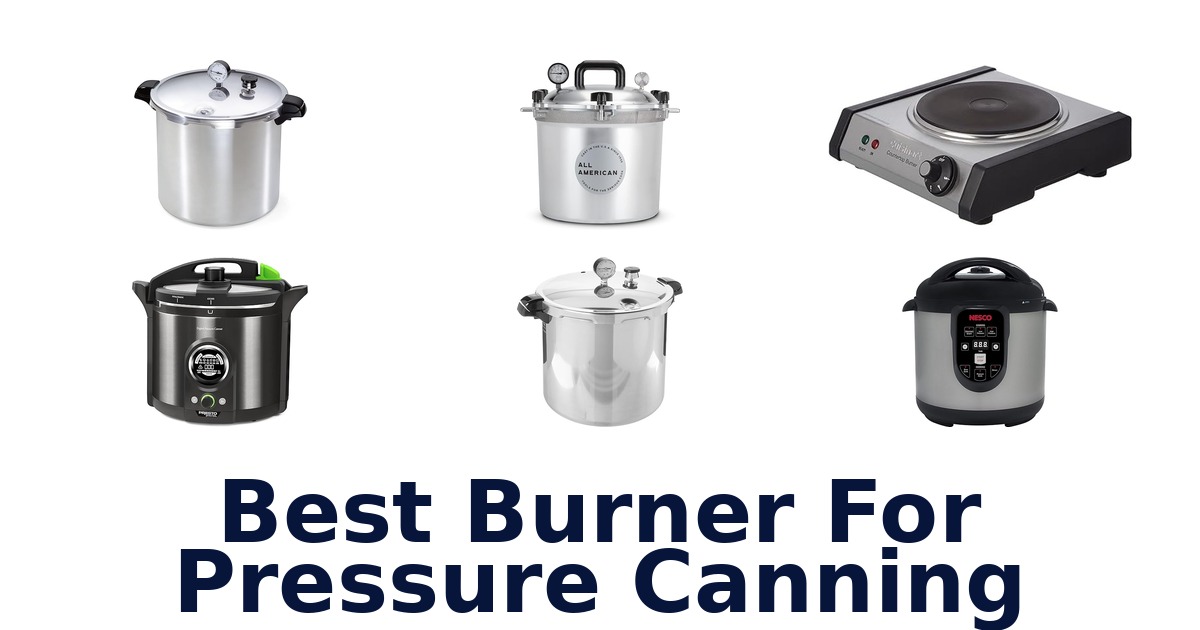 best burner for pressure canning