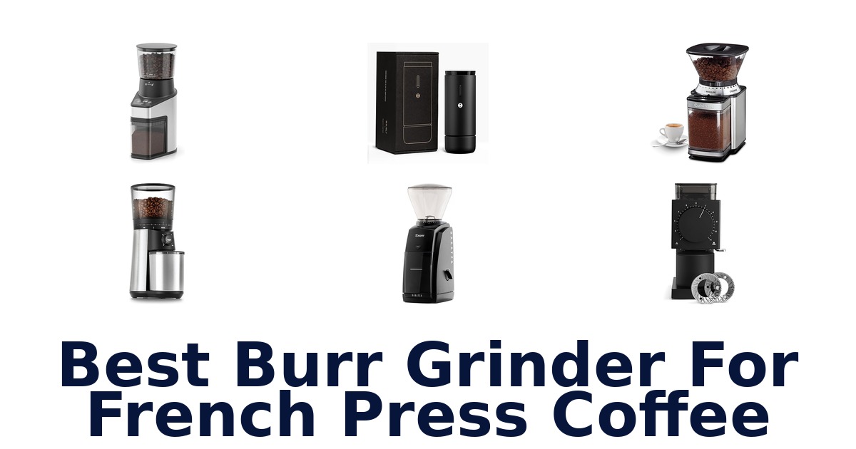 best burr grinder for french press coffee