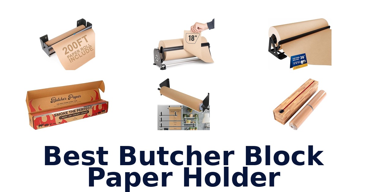 Best Butcher Block Paper Holders: Top 10 Picks