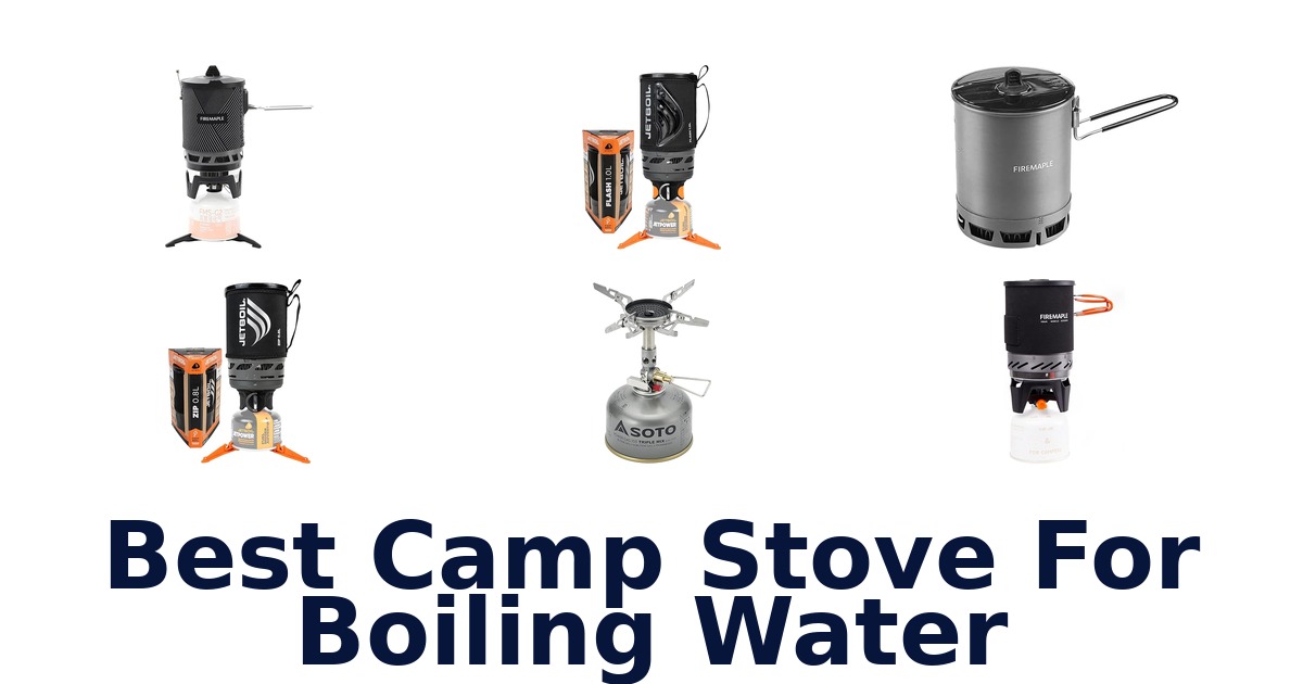 Best Camp Stoves for Boiling Water: Top 10 Picks