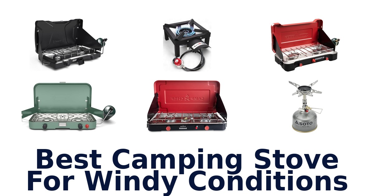 BEST Camping Stoves for Windy Conditions: Top 10 Picks