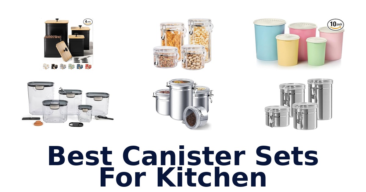 Best Canister Sets for Kitchen: Top 10 Picks!