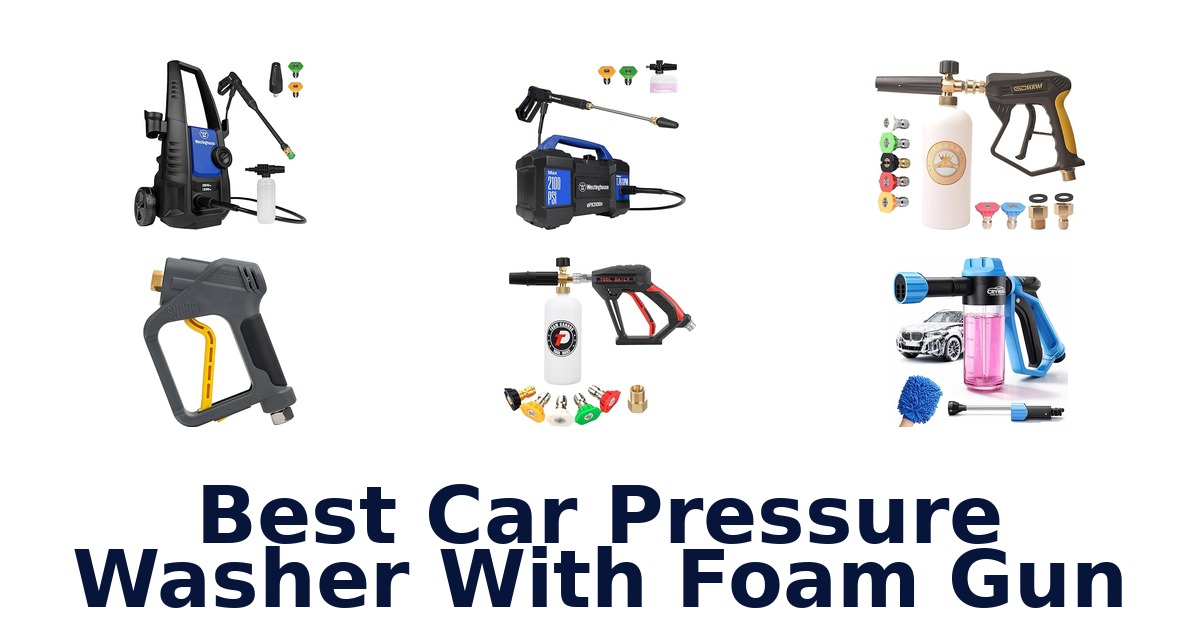 best car pressure washer with foam gun