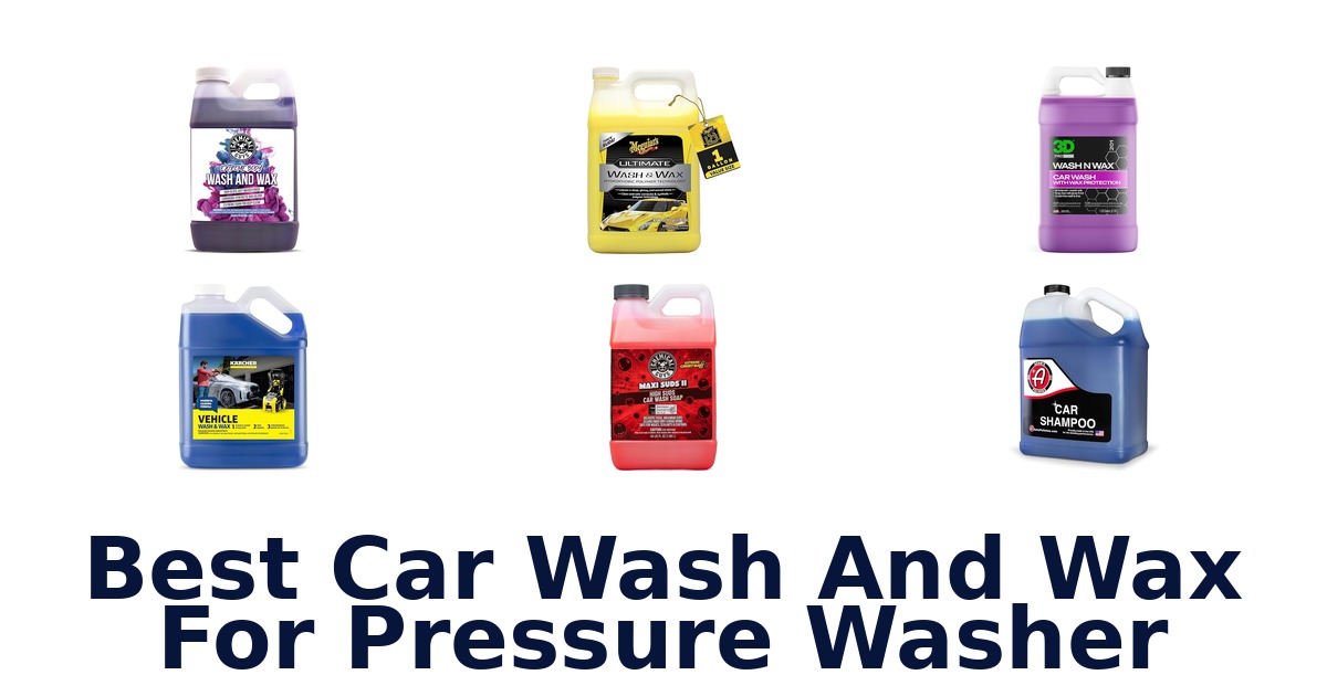 best car wash and wax for pressure washer