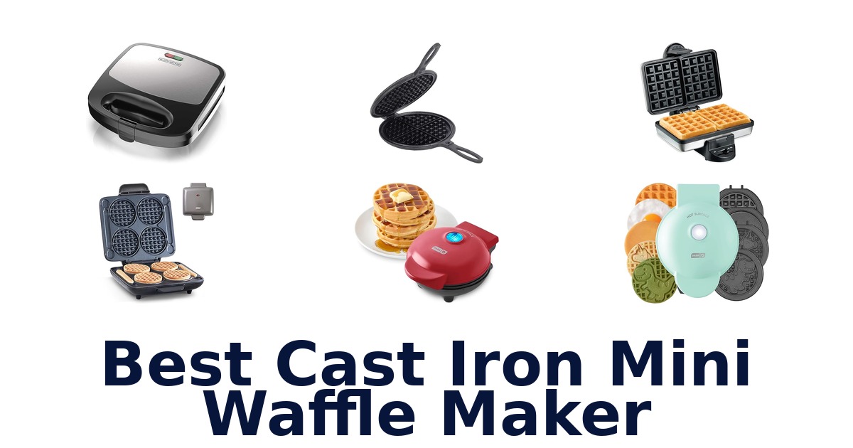 Best Cast Iron Mini Waffle Maker Picks 2026