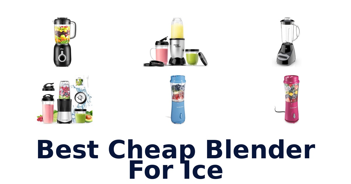 best cheap blender for ice