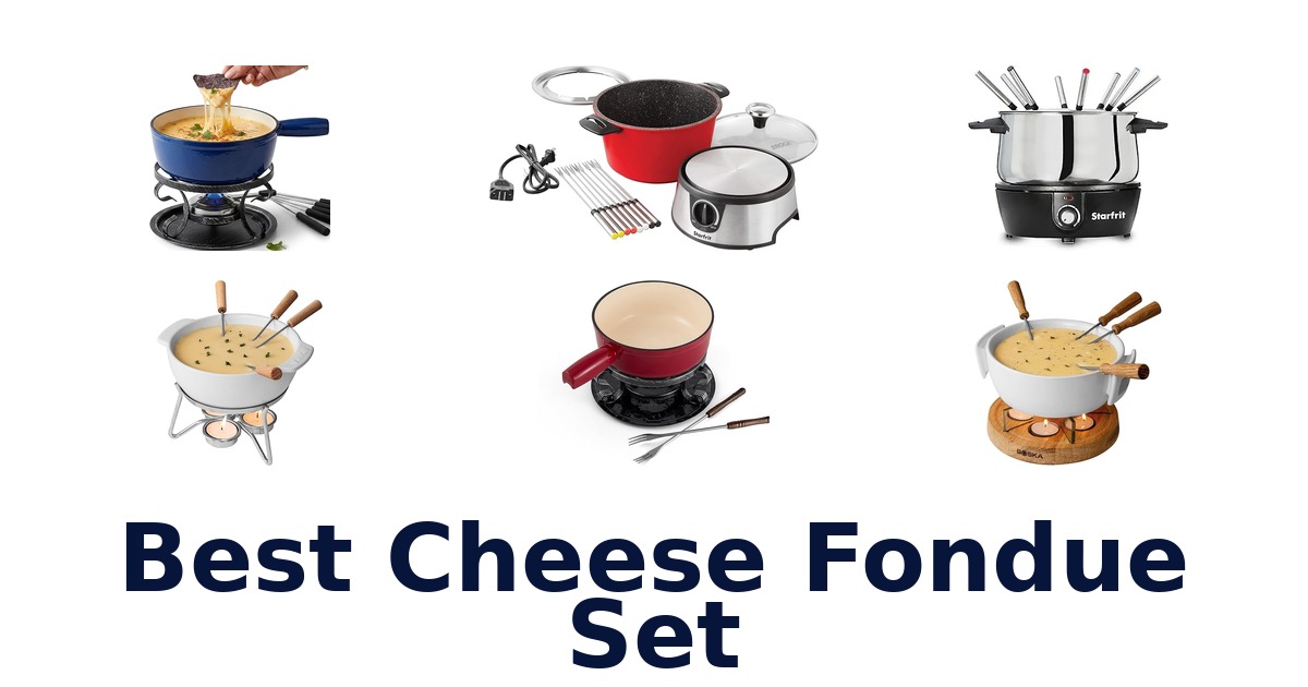 BEST Cheese Fondue Sets: Top 10 Picks for Cozy Nights