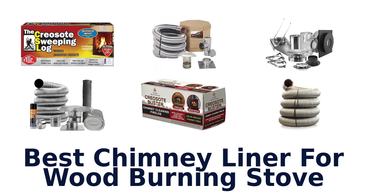 Best Chimney Liners for Wood Stoves: Top 10 Picks