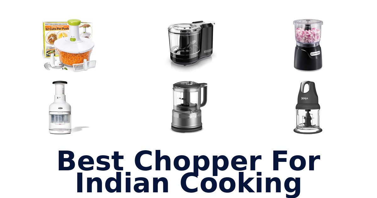 best chopper for indian cooking