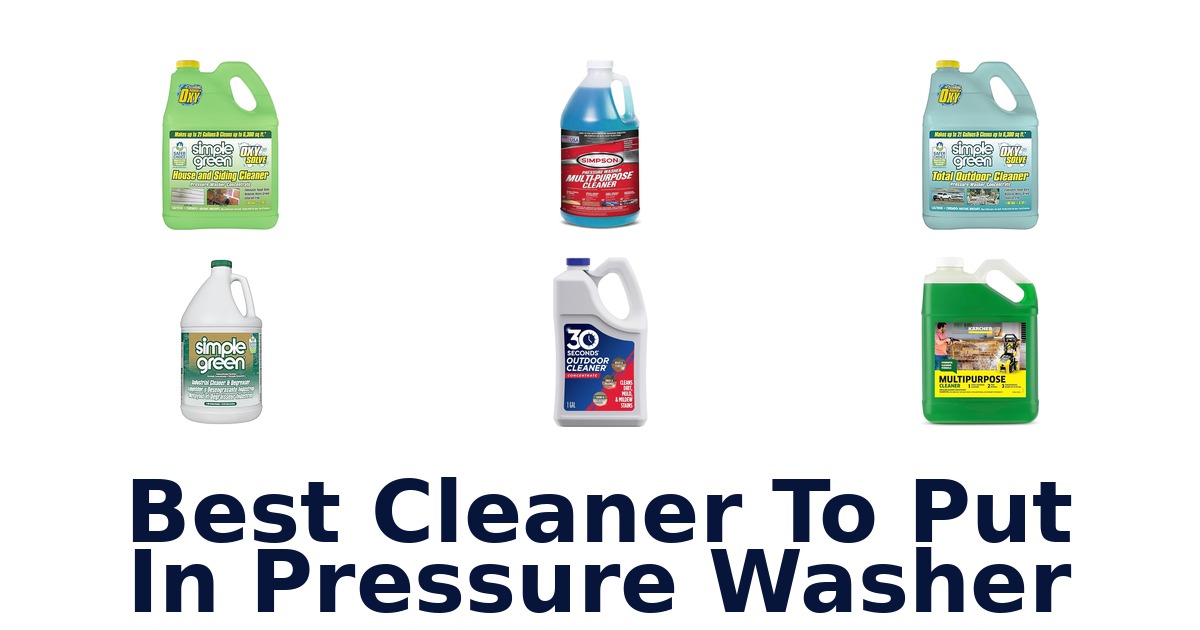 best cleaner to put in pressure washer