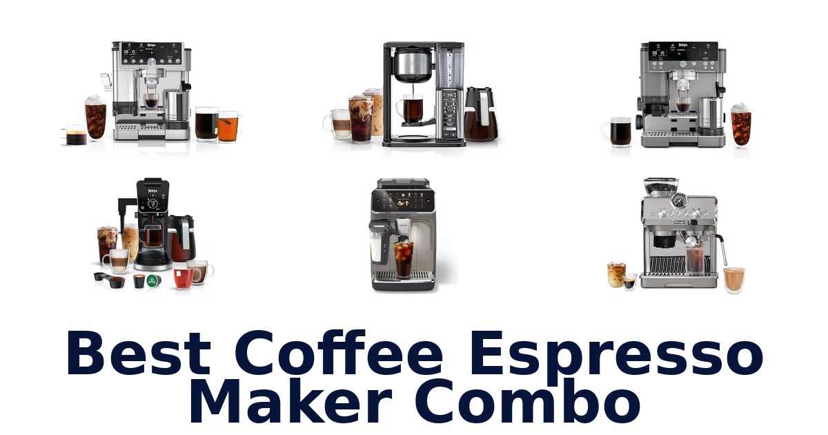 best coffee espresso maker combo