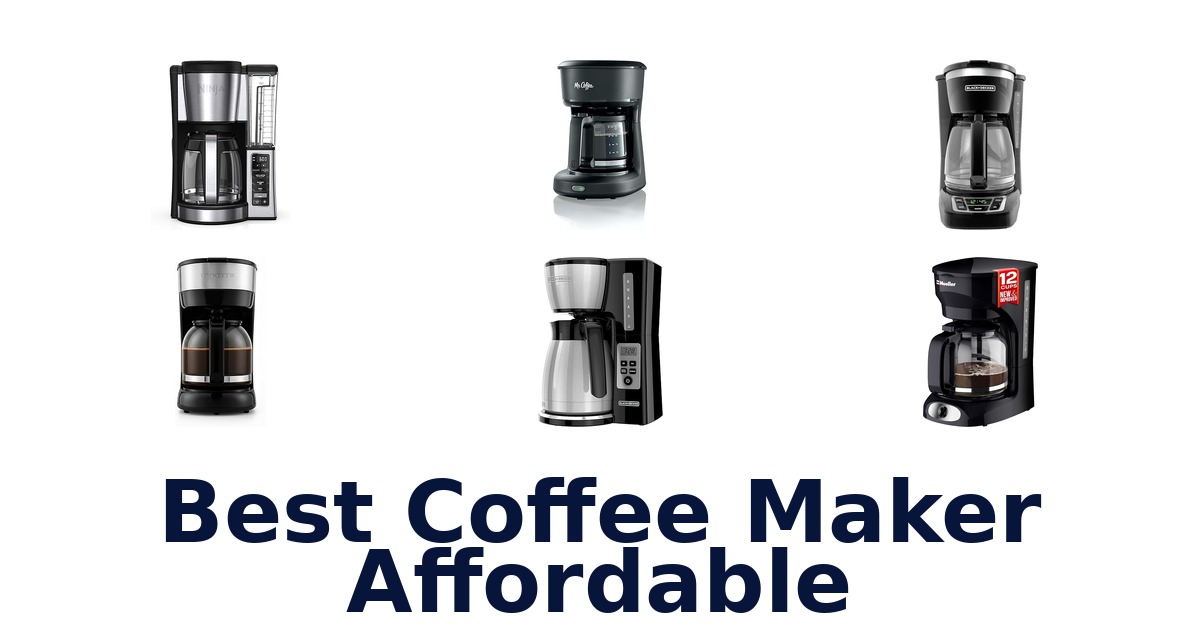 BEST Affordable Coffee Makers: Top 10 Picks