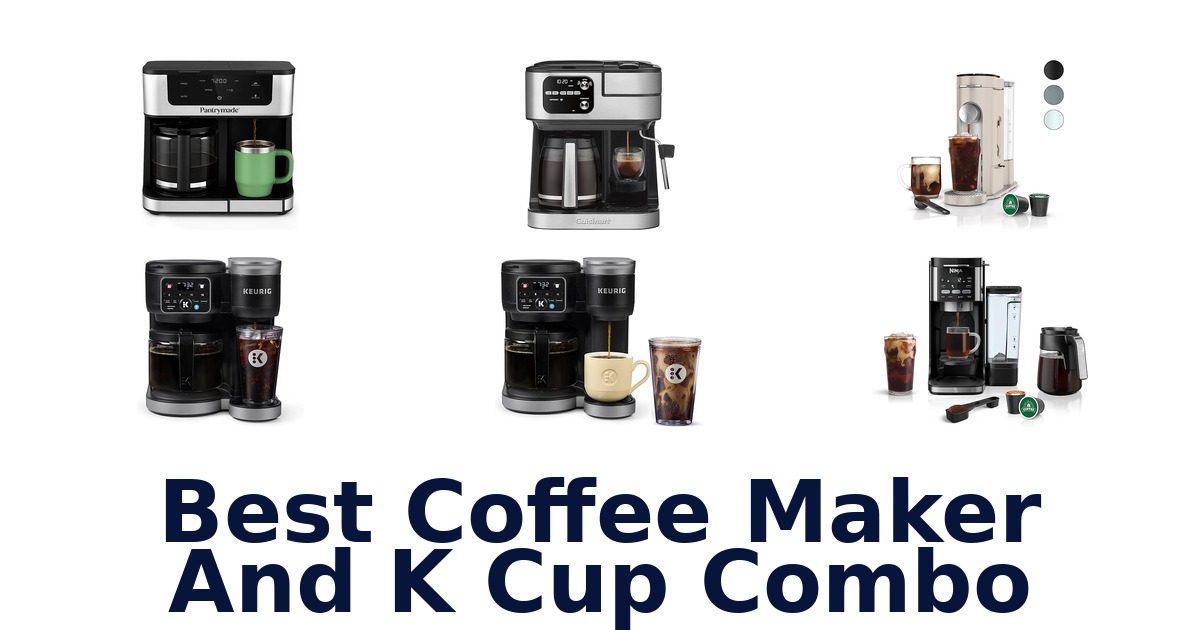 best coffee maker and k cup combo