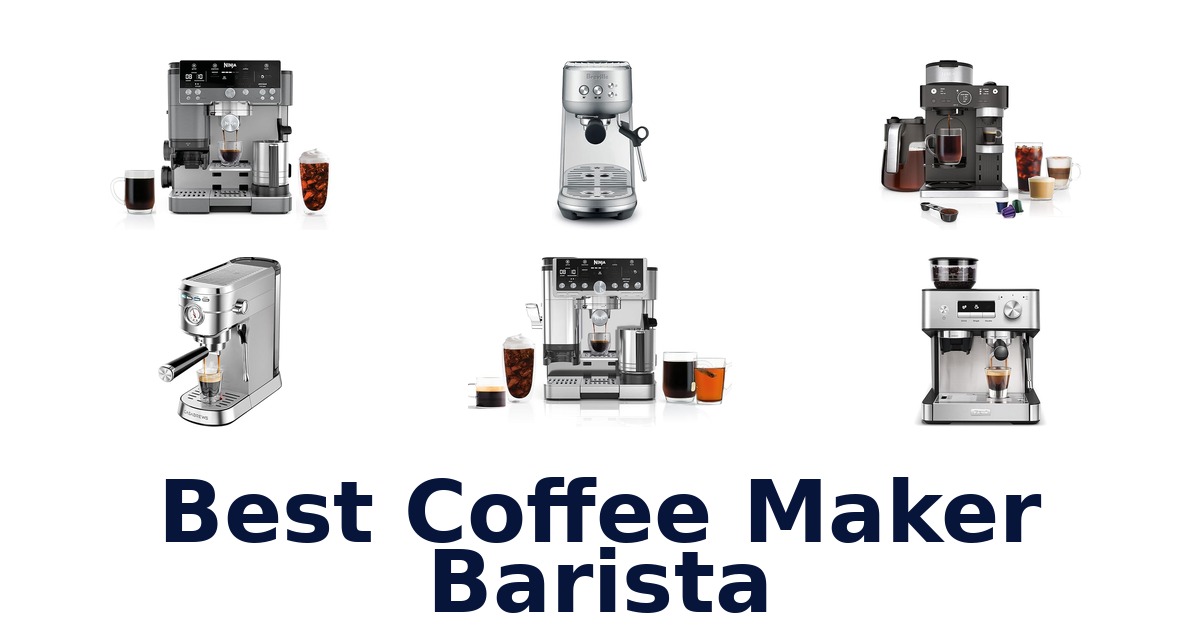 Best Coffee Maker Barista: Top 10 Picks for 2026