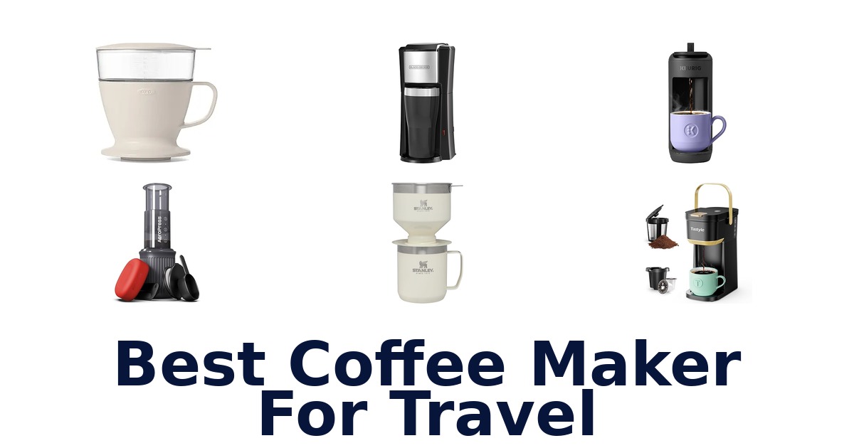Best Coffee Makers for Travel: Top 5 Picks