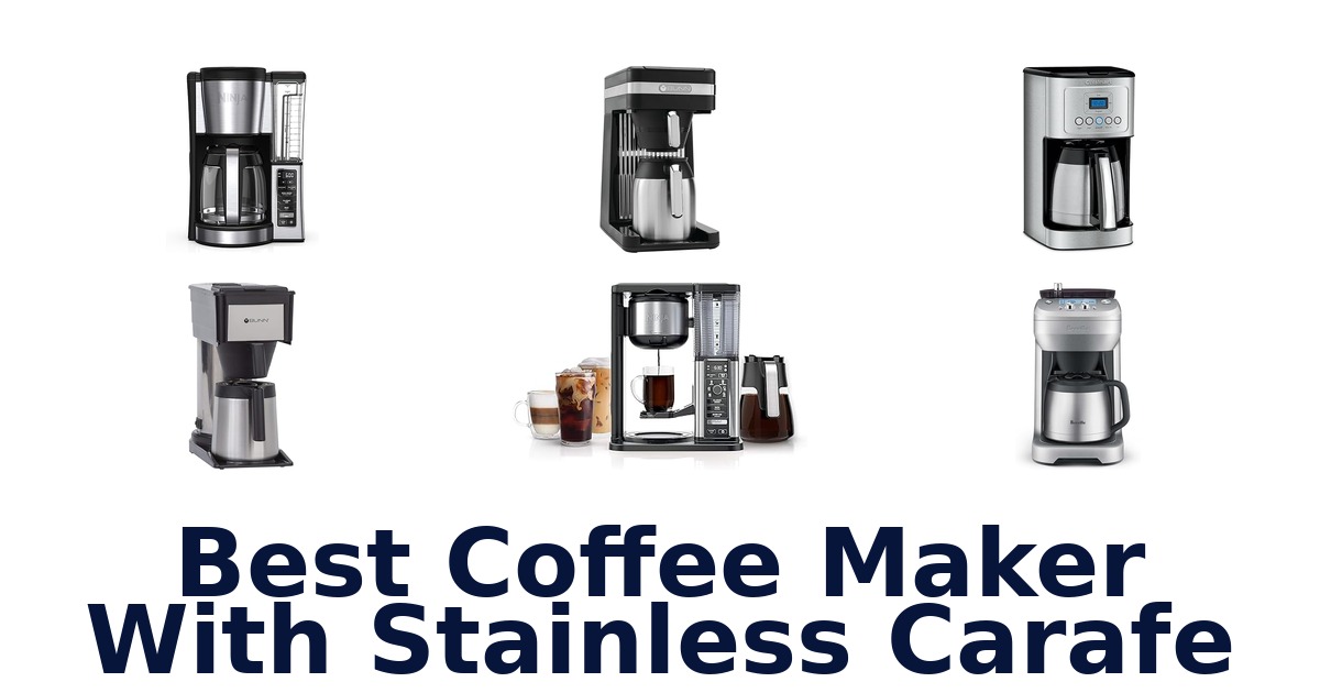 best coffee maker with stainless carafe