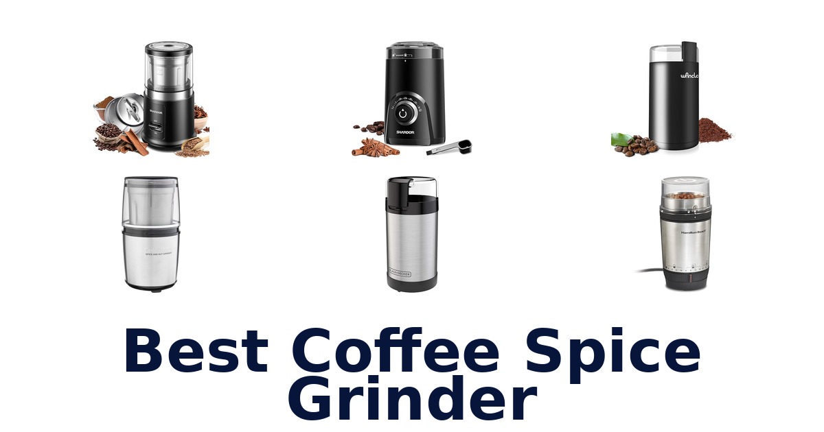 best coffee spice grinder