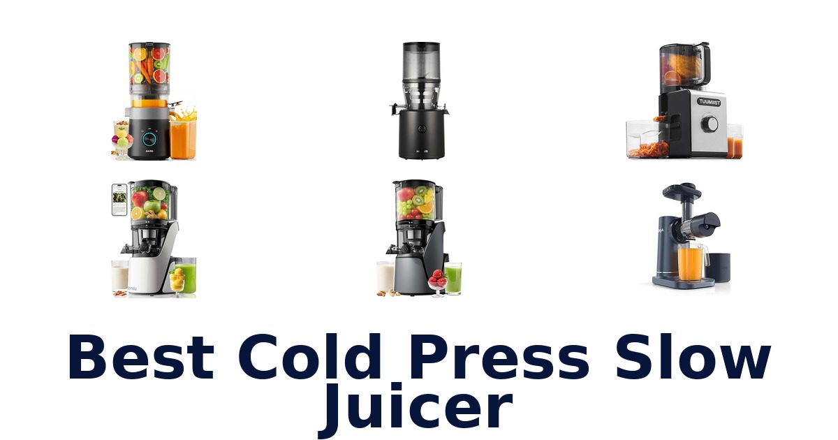 BEST Cold Press Slow Juicers: Top 10 Picks 2026