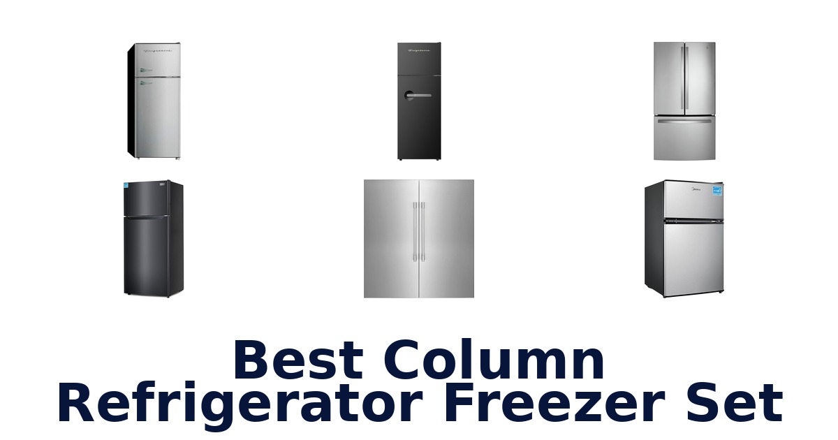 best column refrigerator freezer set