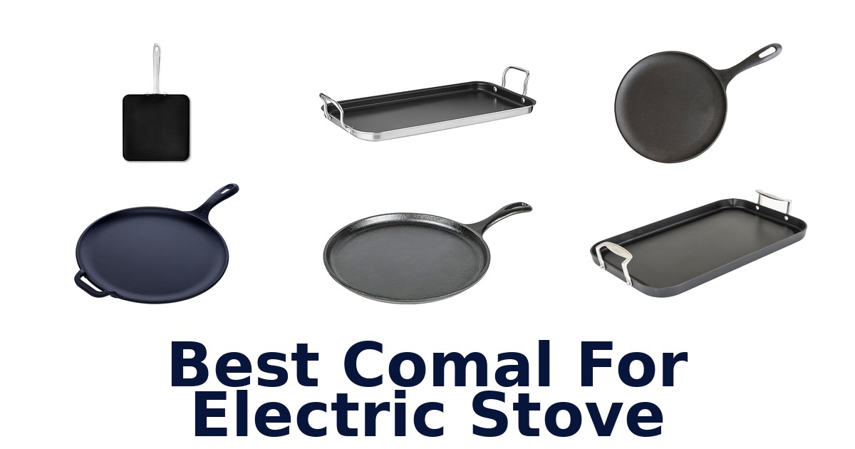 best comal for electric stove