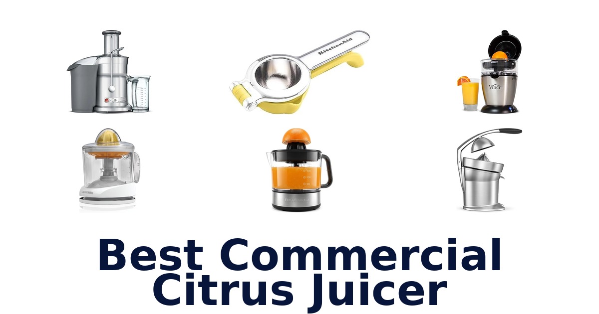 Best Commercial Citrus Juicers: Top 10 Picks