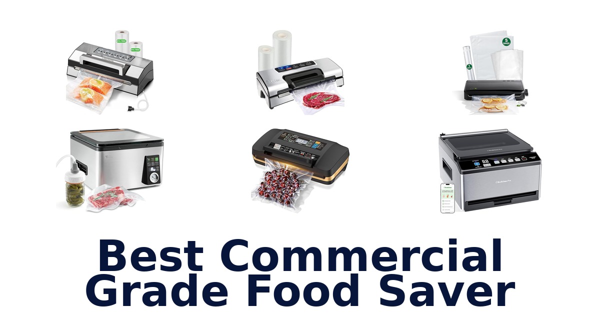 best commercial grade food saver