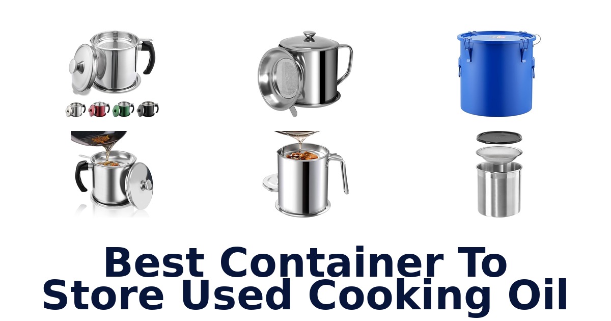 best container to store used cooking oil