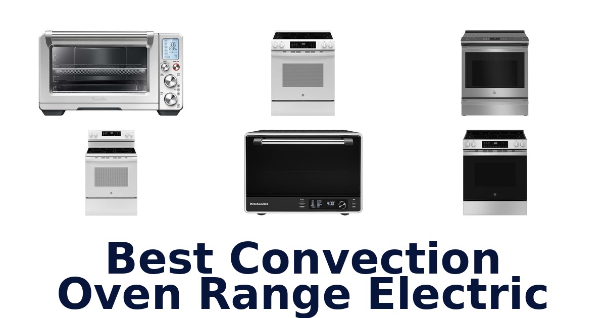 BEST Electric Convection Oven Ranges: Top 10 Picks