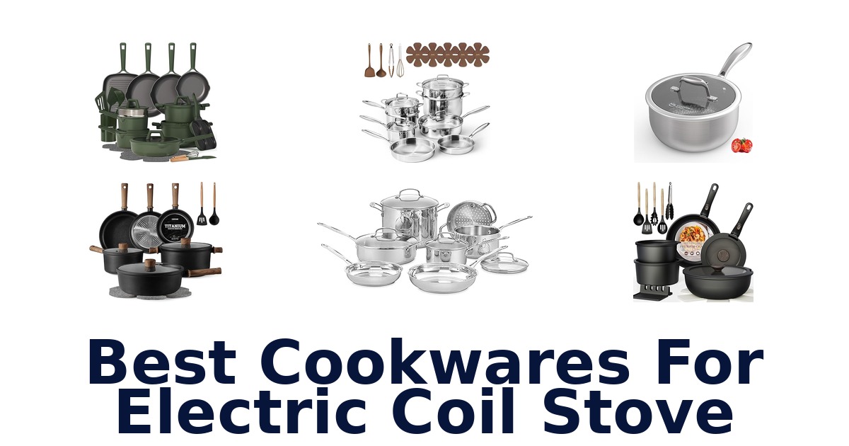 Best Cookware for Electric Coil Stoves: Top 10 Picks
