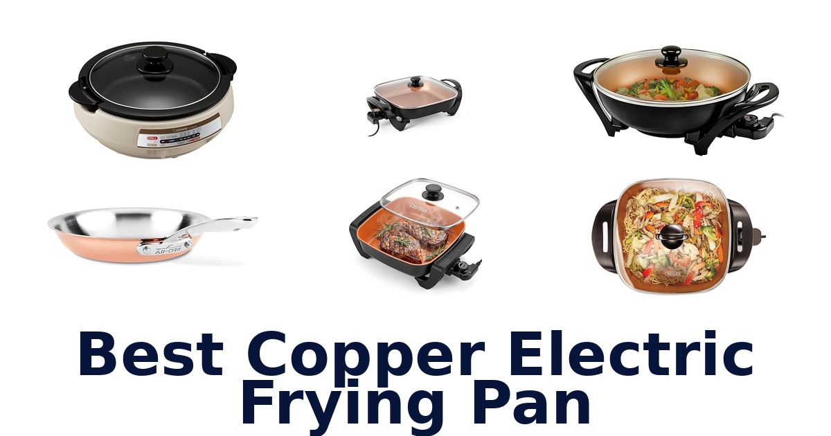 BEST Copper Electric Fry Pans: Top 10 Picks 2026