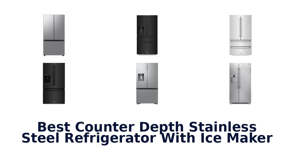 best counter depth stainless steel refrigerator with ice maker