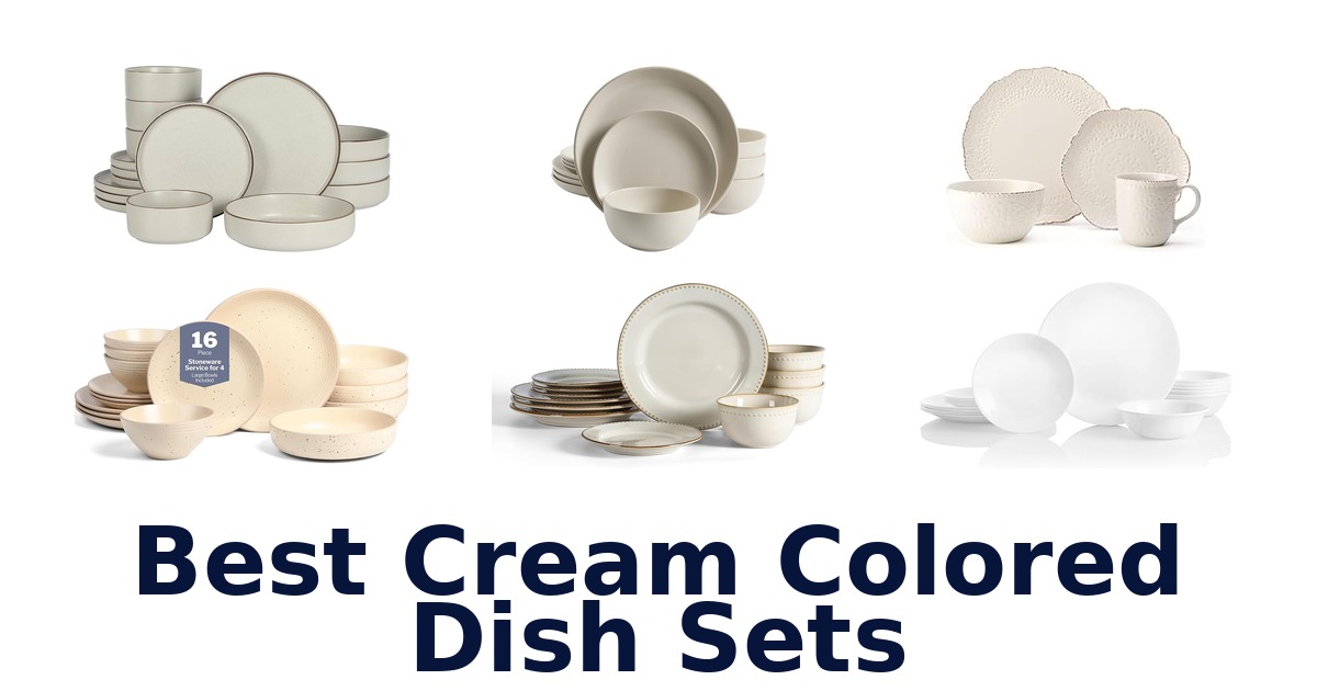 best cream colored dish sets