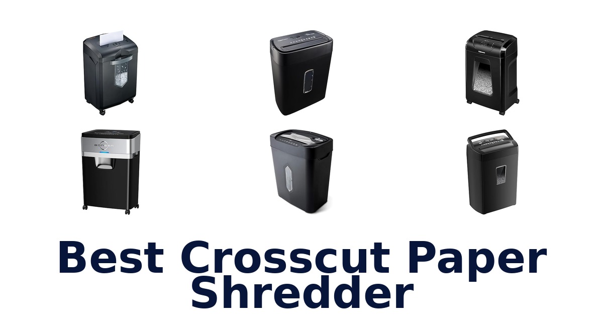 Best 10 Crosscut Paper Shredders